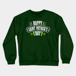 Happy Saint Patrick's Day Tees Crewneck Sweatshirt